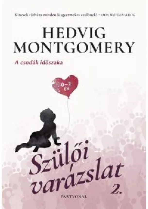 Hedvig Montgomery - Szülői varázslat 2. - A csodák időszaka