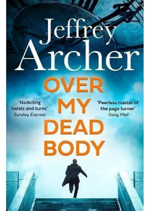 Jeffrey Archer - Over My Dead Body