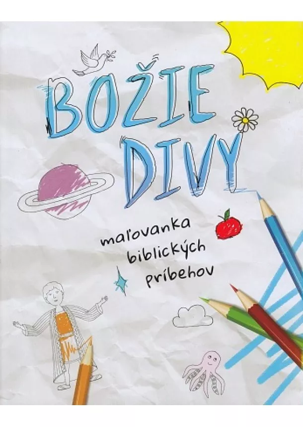 kolektiv - Božie divy - maľovanka biblických príbehov