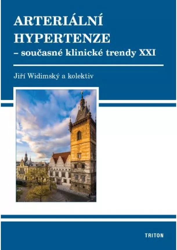 Jiří Widimský - Arteriální hypertenze - současné klin. trendy XXI