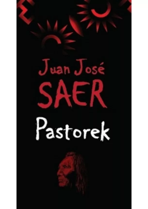 Juan José Saer - Pastorek