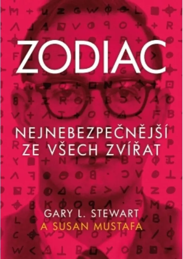 Gary L. Stewart, Susan Mustafa - Zodiac - Nejnebezpečnější ze všech zvířat