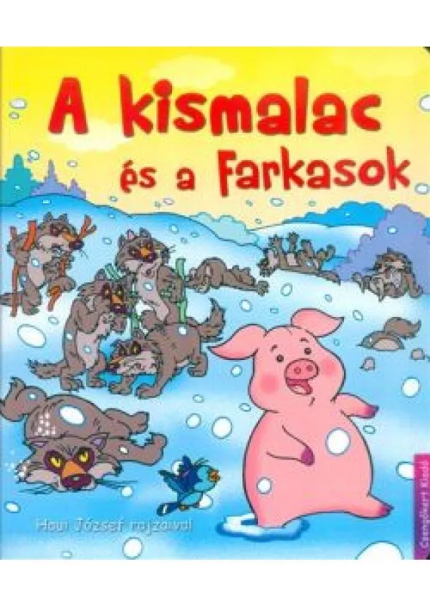 HAUI JÓZSEF - A KISMALAC ÉS A FARKASOK