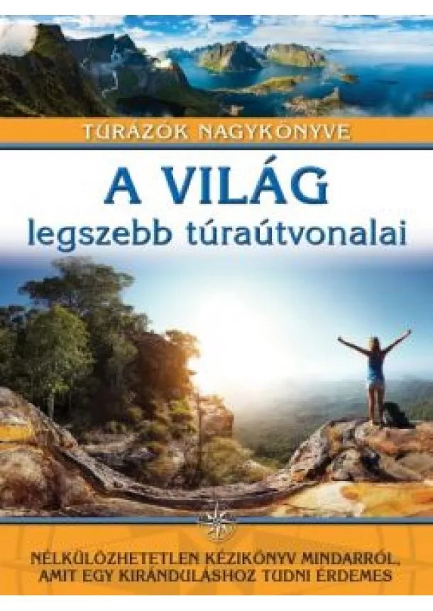 Jasmina Trifoni - A világ legszebb túraútvonalai /Túrázók nagykönyve