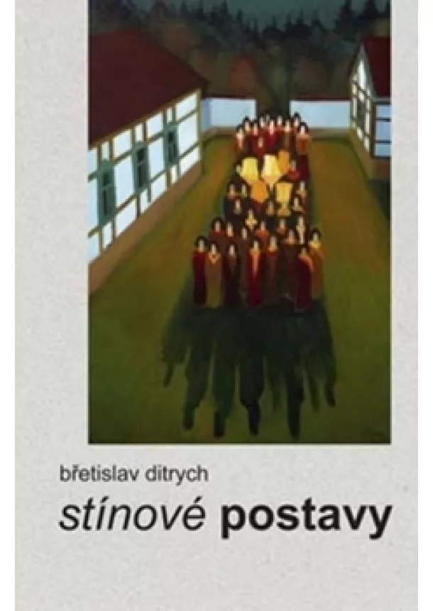 Ditrych Břetislav - Stínové postavy