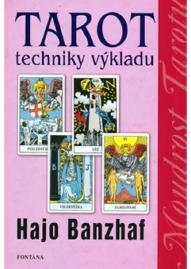 Tarot techniky výkladu