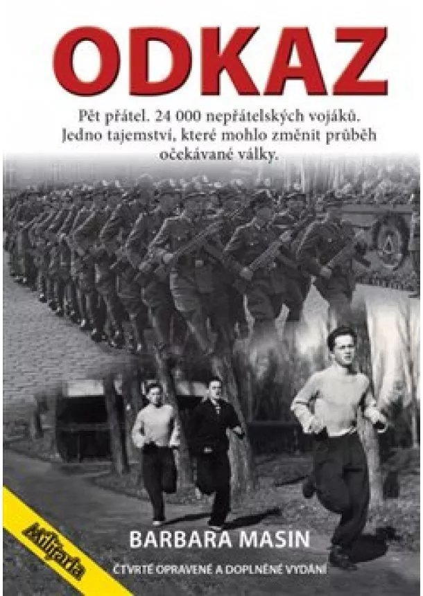 Barbara Masin - Odkaz - Pět přátel. 24 000 nepřátelských vojáků. Jedno tajemství, které mohlo změnit výsledek očekávané války.