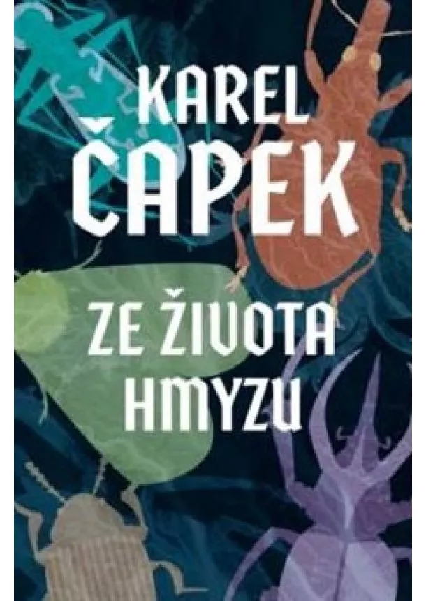 Josef Čapek, Karel Čapek - Ze života hmyzu