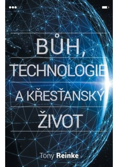 Bůh, technologie a křesťanský život