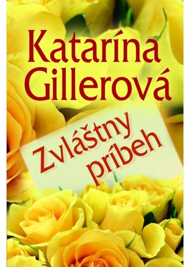 Katarína Gillerová - Zvláštny príbeh