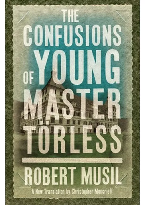 Musil Robert - The Confusion of Young Master Törless