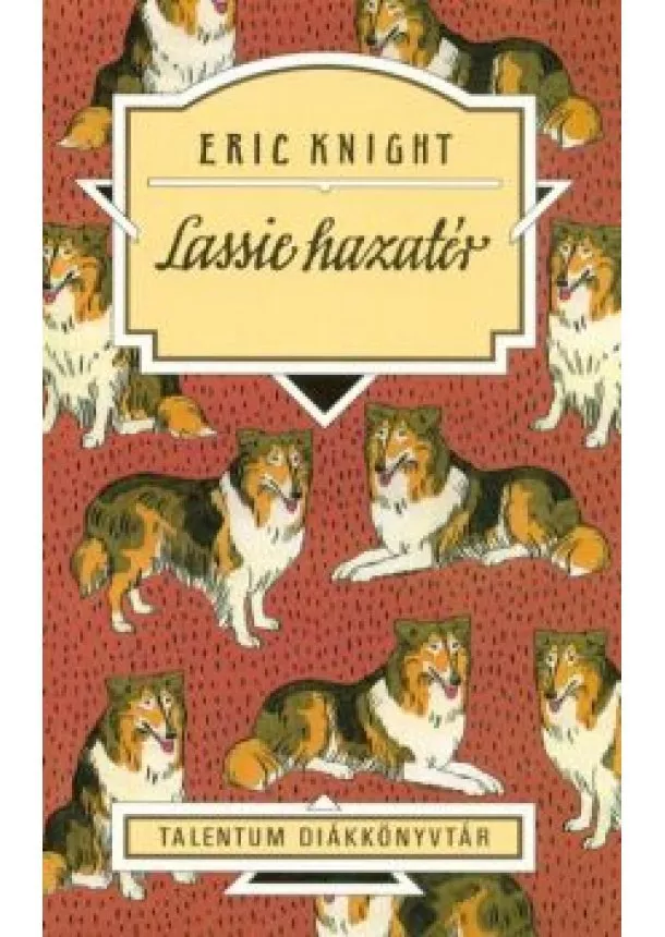 Eric Knight - Lassie hazatér