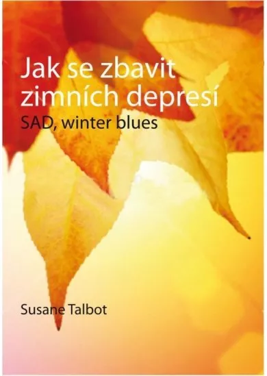 Jak se zbavit zimních depresí-SAD, winter blues