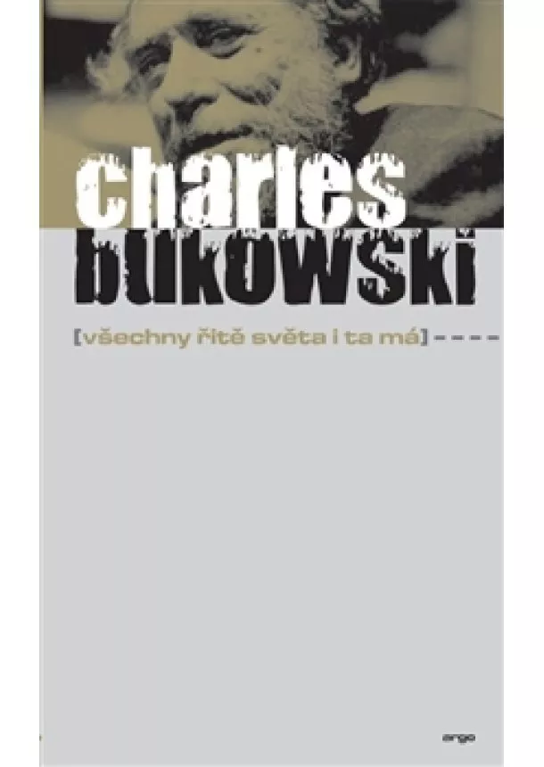 Charles Bukowski - Všechny řitě světa i ta má