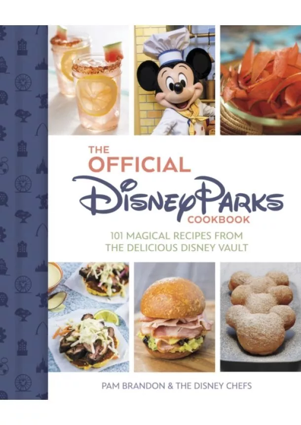 Pam Brandon - The Official Disney Parks Cookbook