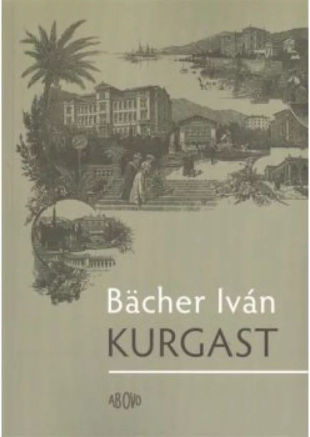 Bacher Iván - Kurgast