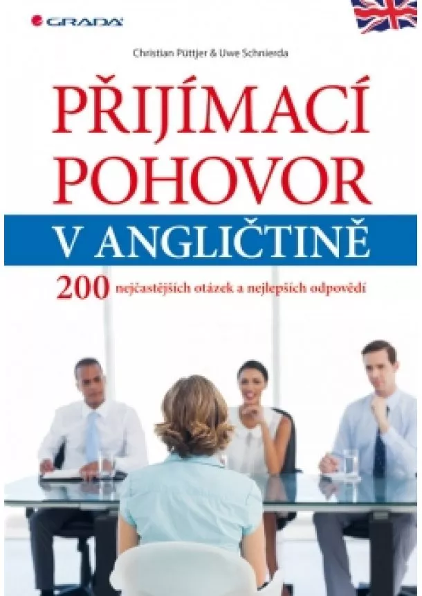 Christian Püttjer , Uwe Schnierda - Přijímací pohovor v angličtině - 200 nejčastějších otázek a nejlepších odpovědí