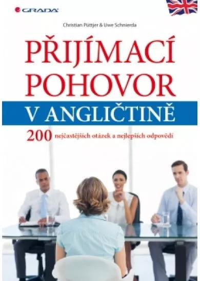 Přijímací pohovor v angličtině - 200 nejčastějších otázek a nejlepších odpovědí