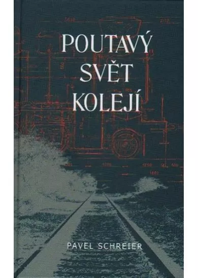 Poutavý svět kolejí