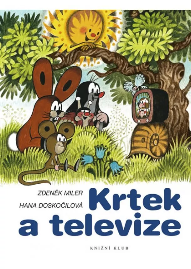 Zdeněk Miler - Hana Doskočilová - Krtek a televize - 3.vydání