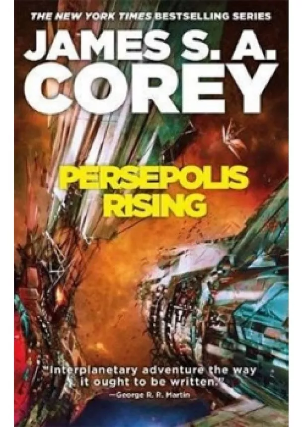 James S. A. Corey - Persepolis Rising : Book 7 of the Expanse