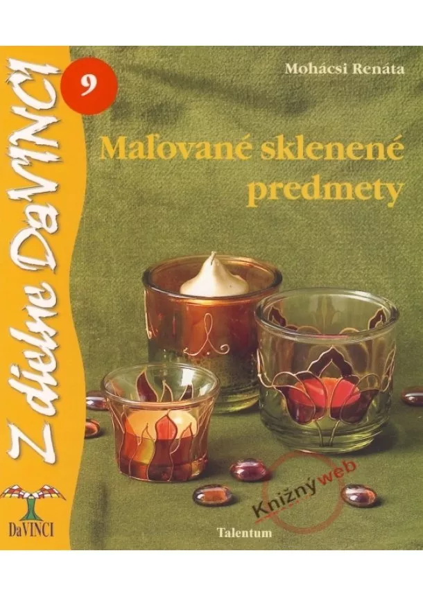 Renáta Mohácsi - Maľované sklenené predmety – DaVINCI 9