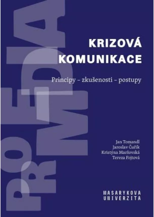 Jan Tomandl, Jaroslav Čuřík, Kristýna Maršovská - Krizová komunikace: Principy - zkušenosti - postupy