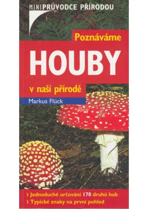 Markus Fluck  - Poznáváme Houby v naší přírodě