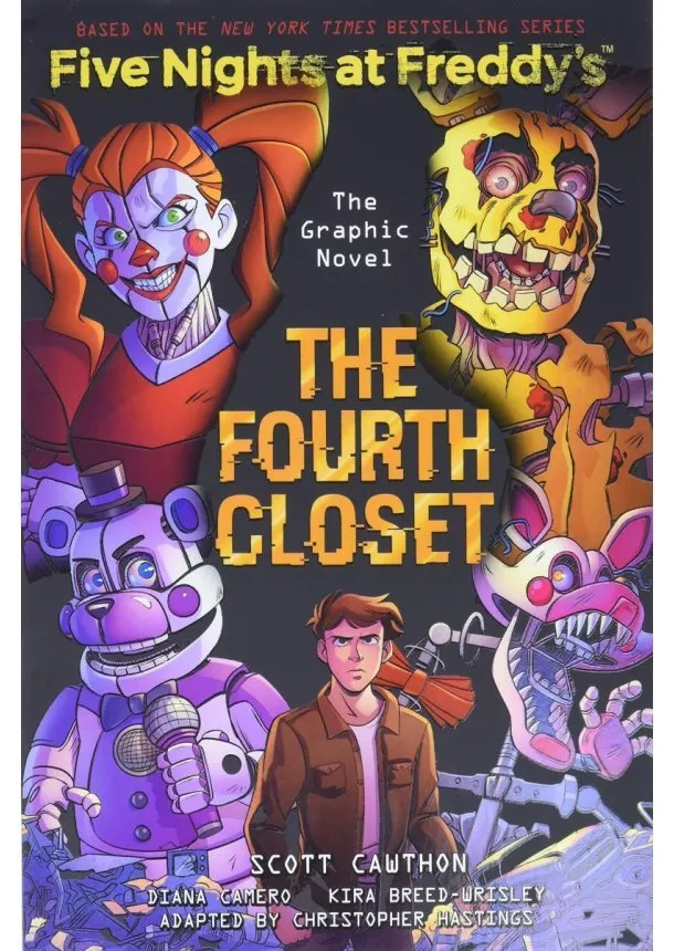 Scott Cawthon, Kira Breed-Wrisley - The Fourth Closet (Five Nights at Freddy's GraphicNovel 3)