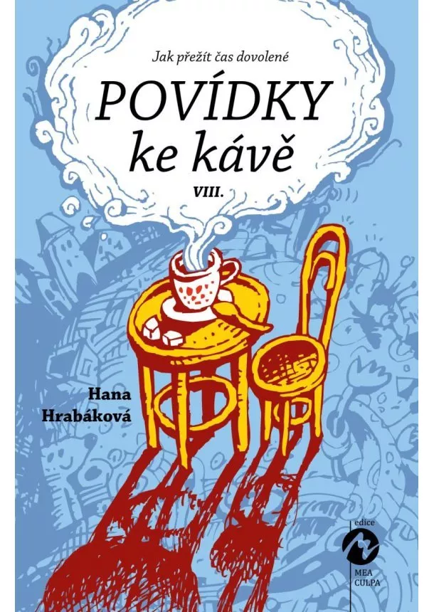 Hana Hrabáková - Povídky ke kávě VIII. - aneb Jak přežít čas dovolené