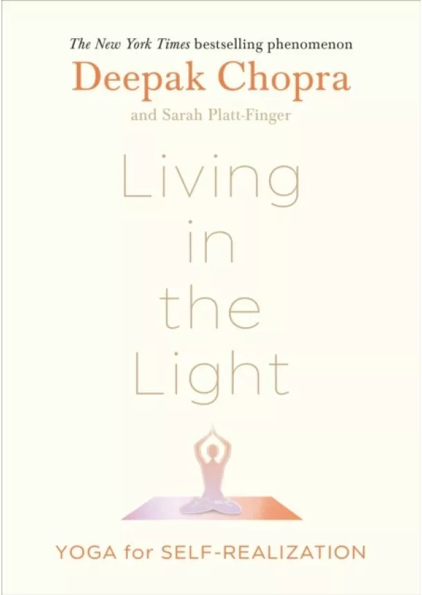 Dr Deepak Chopra - Living in the Light