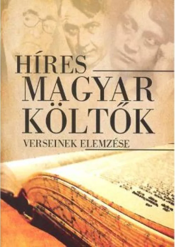 Válogatás - HÍRES MAGYAR KÖLTŐK VERSEINEK ELEMZÉSE