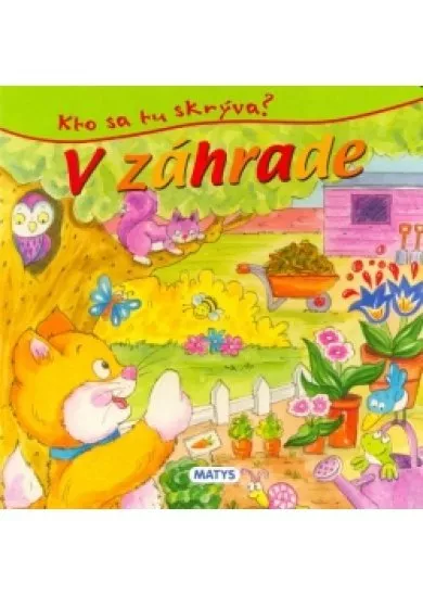 V záhrade - Kto sa tu skrýva?