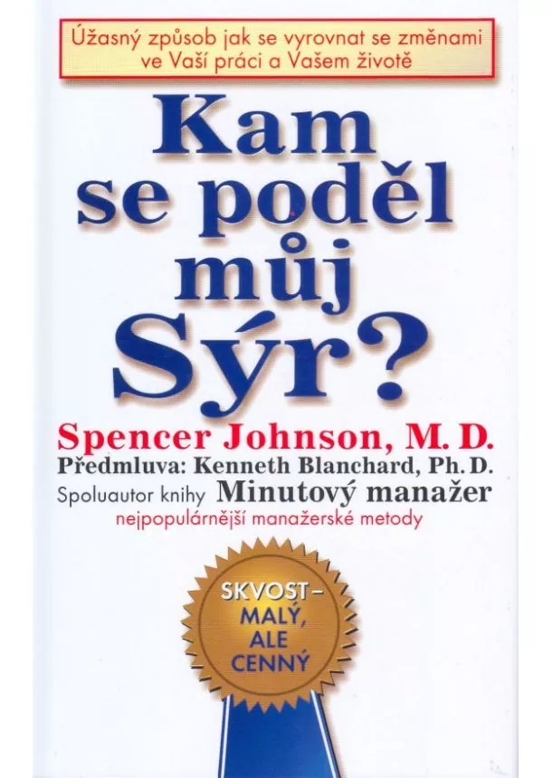 Spencer Johnson - Kam se poděl můj Sýr?