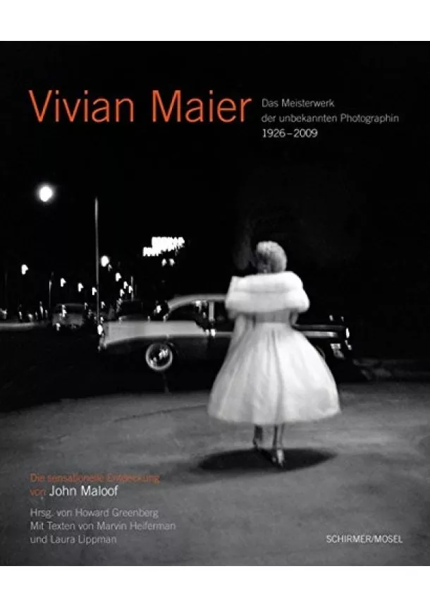 John Maloof, Howard Greenberg - Vivian Maier Mesterwerk