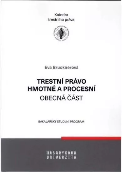 Trestní právo hmotné a procesní – obecná část