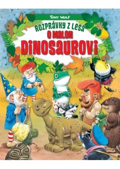 Rozprávky z lesa o malom dinosaurovi (2.vydanie)