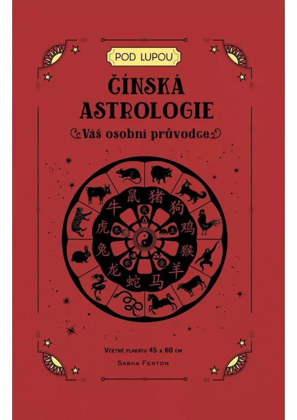 Sasha Fentonová - Čínská astrologie - Váš osobní průvodce