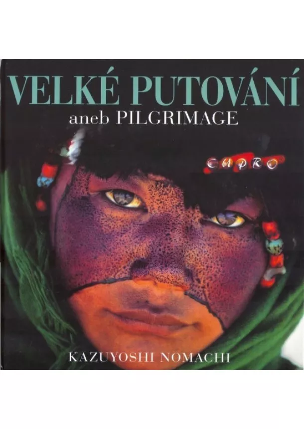 Kazuyoshi Nomachi - Velké putování aneb PILGRIMAGE