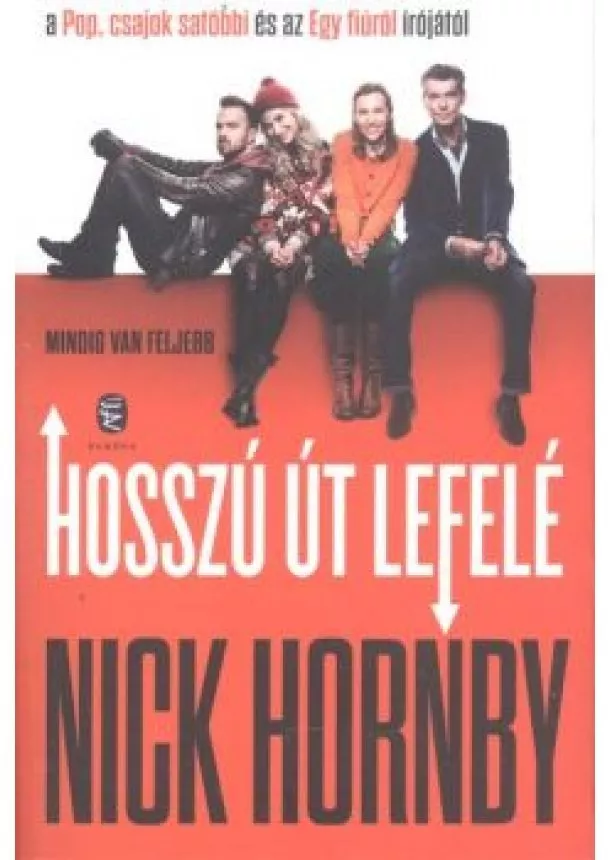 NICK HORNBY - HOSSZÚ ÚT LEFELÉ