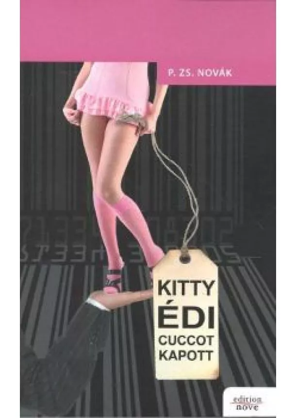 P. Zs. Novák - KITTY ÉDI CUCCOT KAPOTT