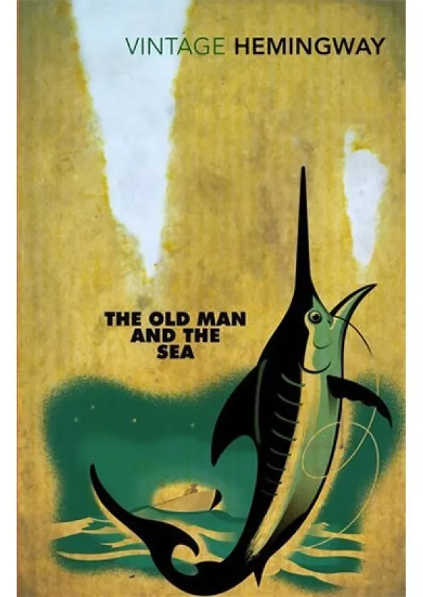 ERNEST HEMINGWAY - The Old Man and the Sea