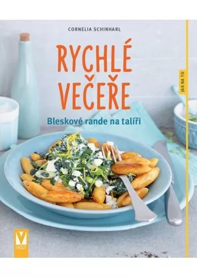 Rychlé večeře - Bleskové rande na talíři