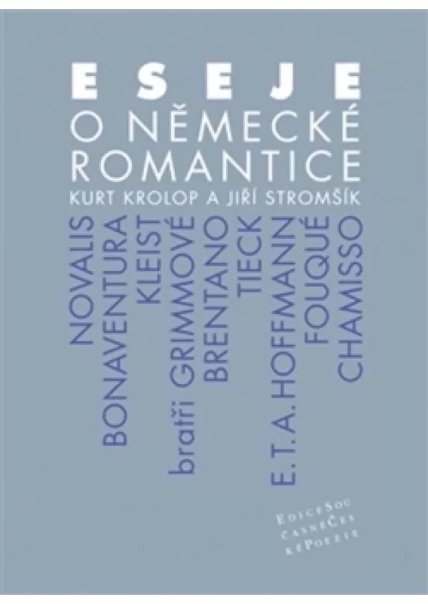 Kurt Krolop, Jiří Stromšík  - Eseje o německé romantice