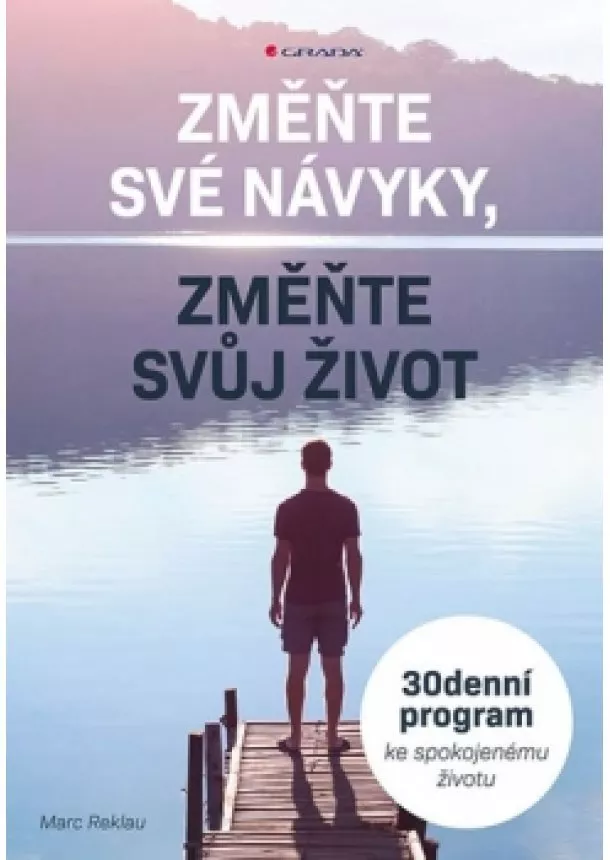 Reklau Marc - Změňte své návyky, změňte svůj život