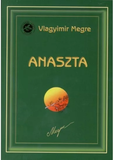 Anaszta (Oroszország Zengő Cédrusai 10.)