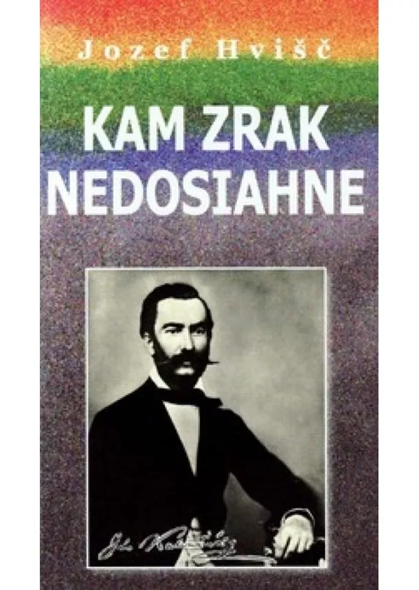 Jozef S. Hvišč - Kam zrak nedosiahne