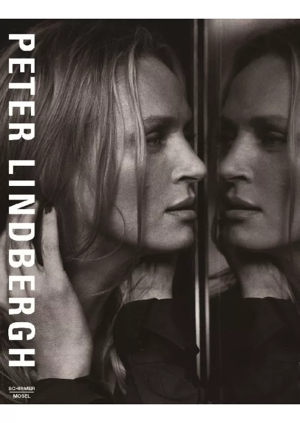 Peter Lindbergh - Peter Lindbergh: Women 2005 - 2014