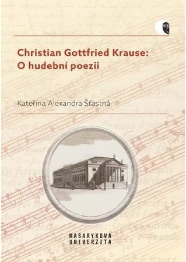 Kateřina Alexandra Šťastná - Christian Gottfried Krause: O hudební poezii