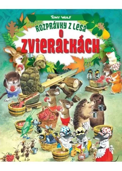 Rozprávky z lesa o zvieratkách (2.vydanie)